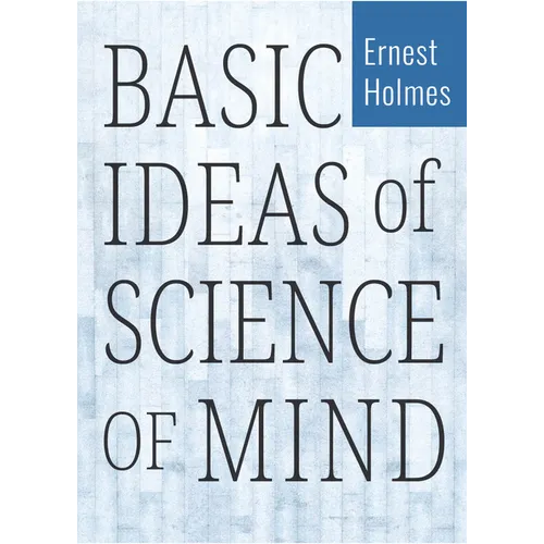 Basic Ideas of Science of Mind