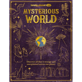 Lonely Planet Kids Mysterious World: 100 Strange & Unexplained Enigmas from the Bermuda Triangle to Bigfoot & Area 51 Packed with Fun Facts, Photograp