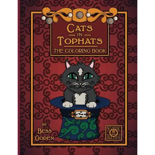Cats in Tophats: A Steampunk Coloring Book