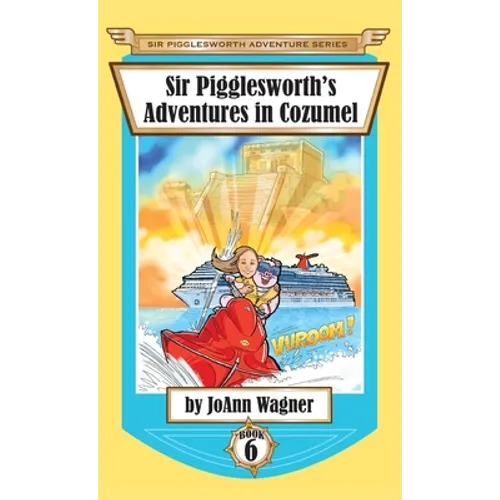 Sir Pigglesworth's Adventures in Cozumel