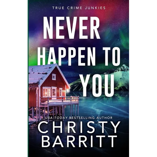 Never Happen to You: A Chilling Cold Case Suspense and Mystery