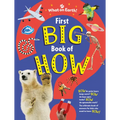 First Big Book of How: How Do Polar Bears Keep Warm? How Do Keys Open Locks? How to Spacesuits Work? the Ultimate Book of Answers for Kids Who Need to