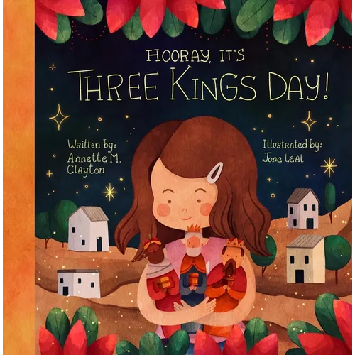 Hooray, It's Three Kings Day!: A Picture Book for Epiphany