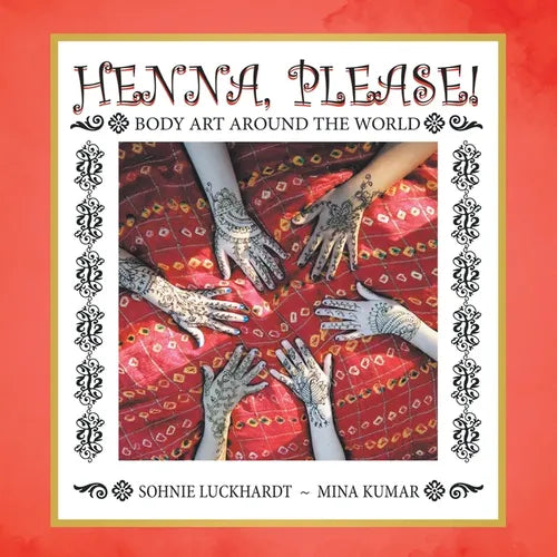 Henna, Please!: Body Art Around the World