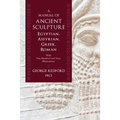 A Manual of Ancient Sculpture, Egyptian, Assyrian, Greek, Roman: With One Hundred and Sixty Illustrations