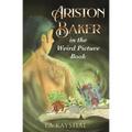 Ariston Baker in the Weird Picture Book