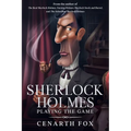 Sherlock Holmes - Playing the Game