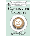 Caffeinated Calamity