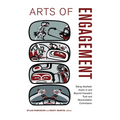 Arts of Engagement: Taking Aesthetic Action in and Beyond the Truth and Reconciliation Commission of Canada