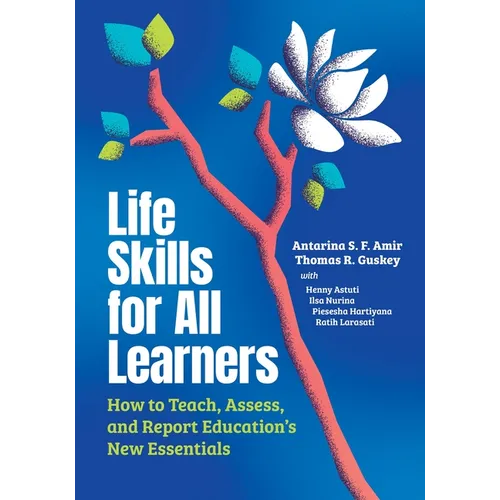 Life Skills for All Learners: How to Teach, Assess, and Report Education's New Essentials