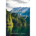 Stillness of Being: Sixth Anthology of Poems