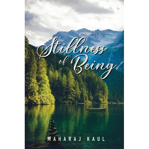 Stillness of Being: Sixth Anthology of Poems