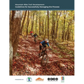 Mountain Bike Trail Development Guide: Guidelines for Managing the Process