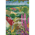Elizabeth and Her German Garden (Warbler Classics Annotated Edition)