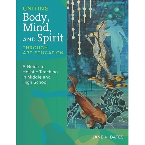 Uniting Body, Mind, and Spirit Through Art Education