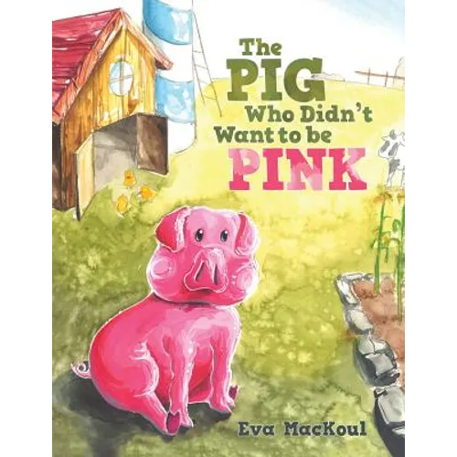 The Pig Who Didn't Want to Be Pink