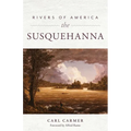 Rivers of America: The Susquehanna