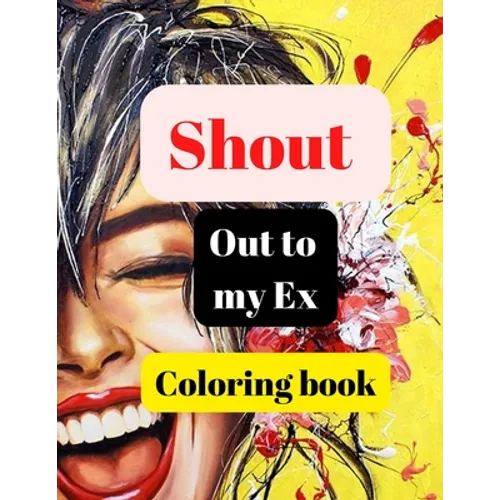 Shout out to my Ex coloring book