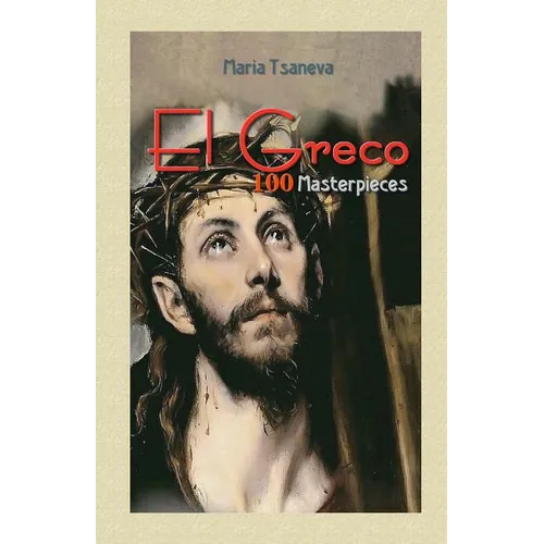 El Greco: 100 Masterpieces