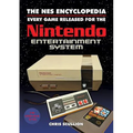 The NES Encyclopedia: Every Game Released for the Nintendo Entertainment System