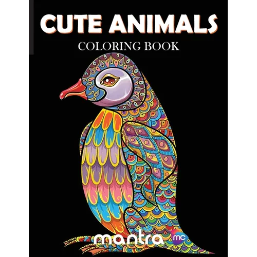 Cute Animals Coloring Book: Coloring Book for Adults: Beautiful Designs for Stress Relief, Creativity, and Relaxation