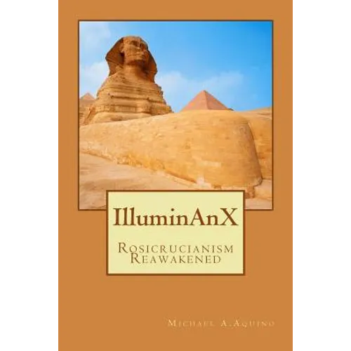 Illuminanx: Rosicrucianism Reawakened