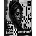 The Legacy Of Black Excellence: Black History Crossword Puzzle
