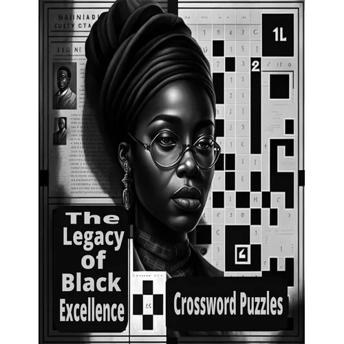 The Legacy Of Black Excellence: Black History Crossword Puzzle