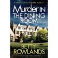 Murder in the Dining Room: An absolutely gripping British cozy mystery
