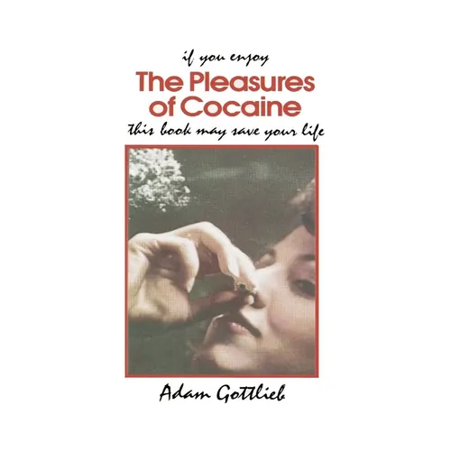 The Pleasures of Cocaine