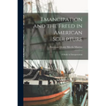 Emancipation and the Freed in American Sculpture: A Study in Interpretation