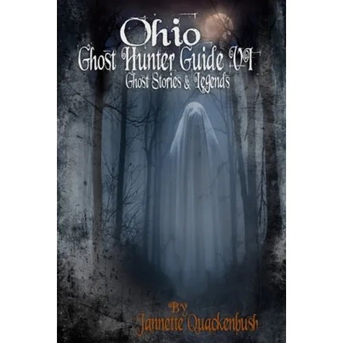Ohio Ghost Hunter Guide VI