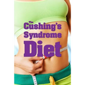 The Cushing's Syndrome Diet