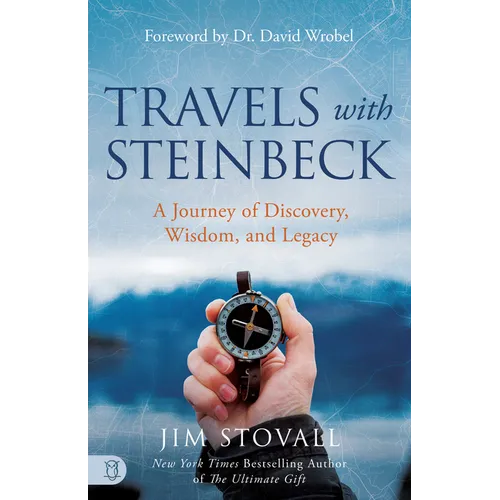 Travels with Steinbeck: A Journey of Discovery, Wisdom, and Legacy