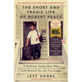 The Short and Tragic Life of Robert Peace: A Brilliant Young Man Who Left Newark for the Ivy League
