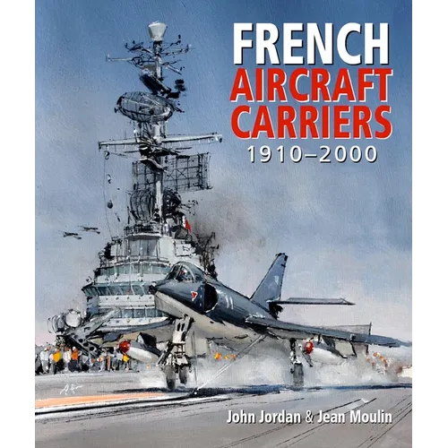 French Aircraft Carriers, 1910-2000