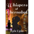 Whispers of Chernobyl