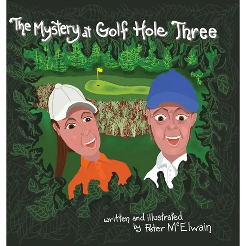 The Mystery at Golf Hole Three