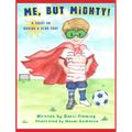 Me, but Mighty!