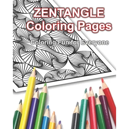 Zentangle Coloring Pages: Coloring Fun for Everyone!