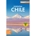 Fodor's Essential Chile: With Easter Island and Patagonia