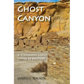 Ghost Canyon: A Fernando Lopez Santa Fe Mystery