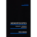 Memoryscopes: Remnants, Forensics, Aesthetics
