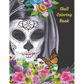 Skull Coloring Book: Mandala And Skull Designs. Day Of The Dead, Calavera, Dark - US