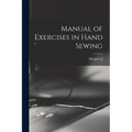 Manual of Exercises in Hand Sewing
