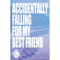 Accidentally Falling For My Best Friend
