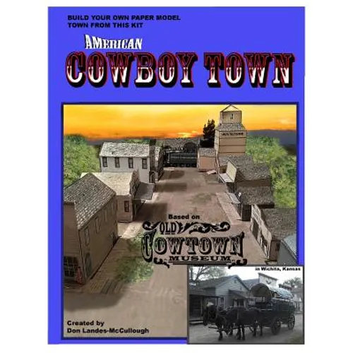 American Cowboy Town: A Paper Model Kit