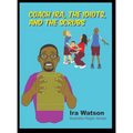 Coach Ira, the Idiots, and the Scrubs!