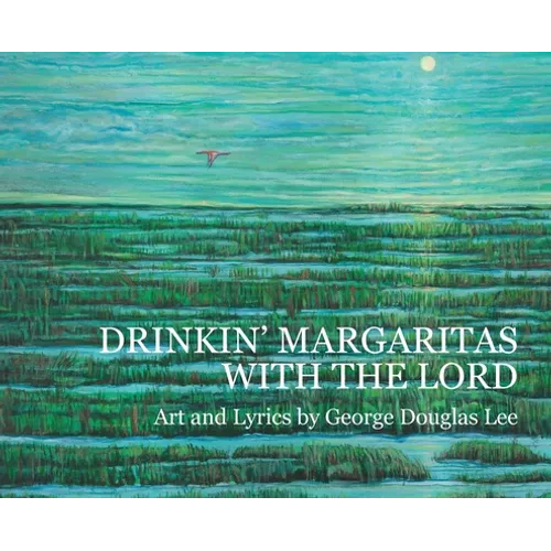 Drinkin' Margaritas With the Lord