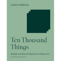 Ten Thousand Things: Module and Mass Production in Chinese Art